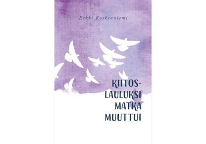 Kiitoslauluksi_matka_muuttui