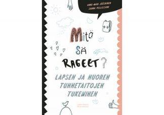 Mita_sa_rageet___Lapse_ja_nuoren_tunnetaitojen_tukeminen