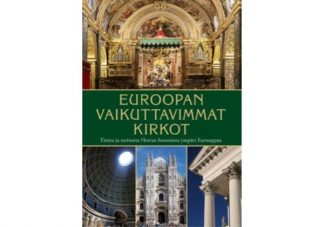 Euroopan_vaikuttavimmat_kirkot___Tietoa_ja_tarinoita_Herran_huoneista_ympari_Eurooppaa